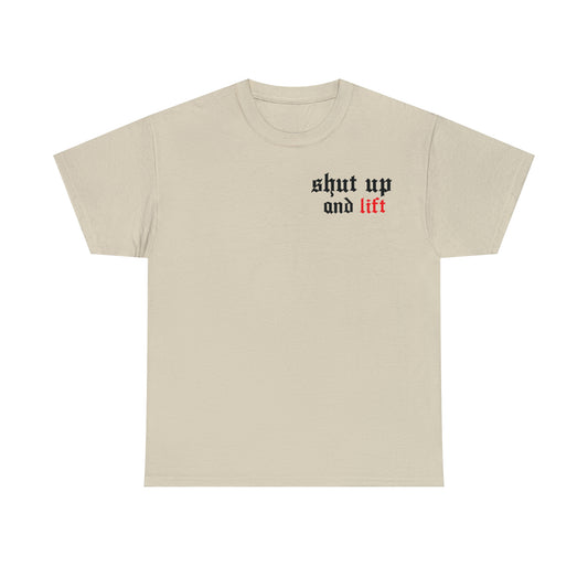 "Shut Up and Lift" Unisex T-shirt