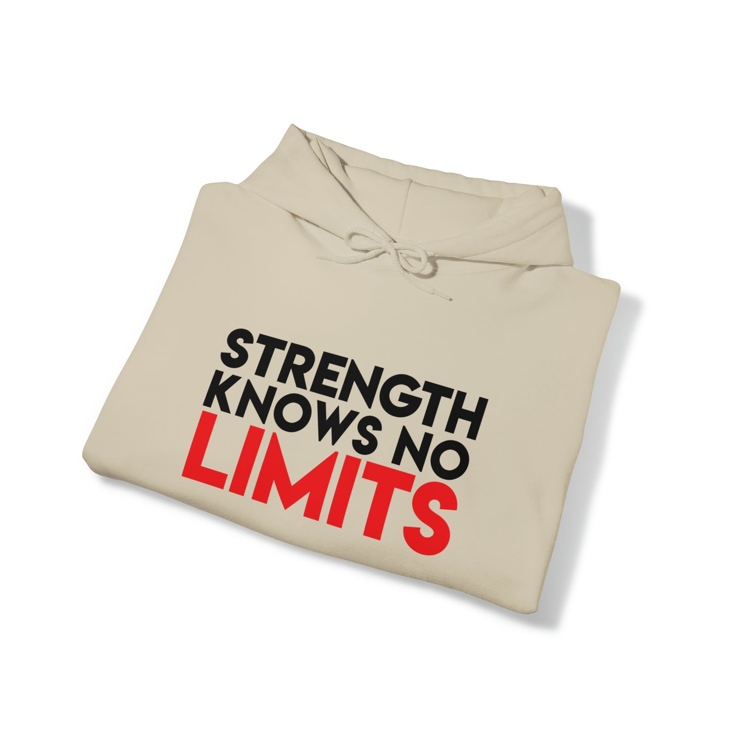 "Strength Knows no limits" Hooded Sweatshirt