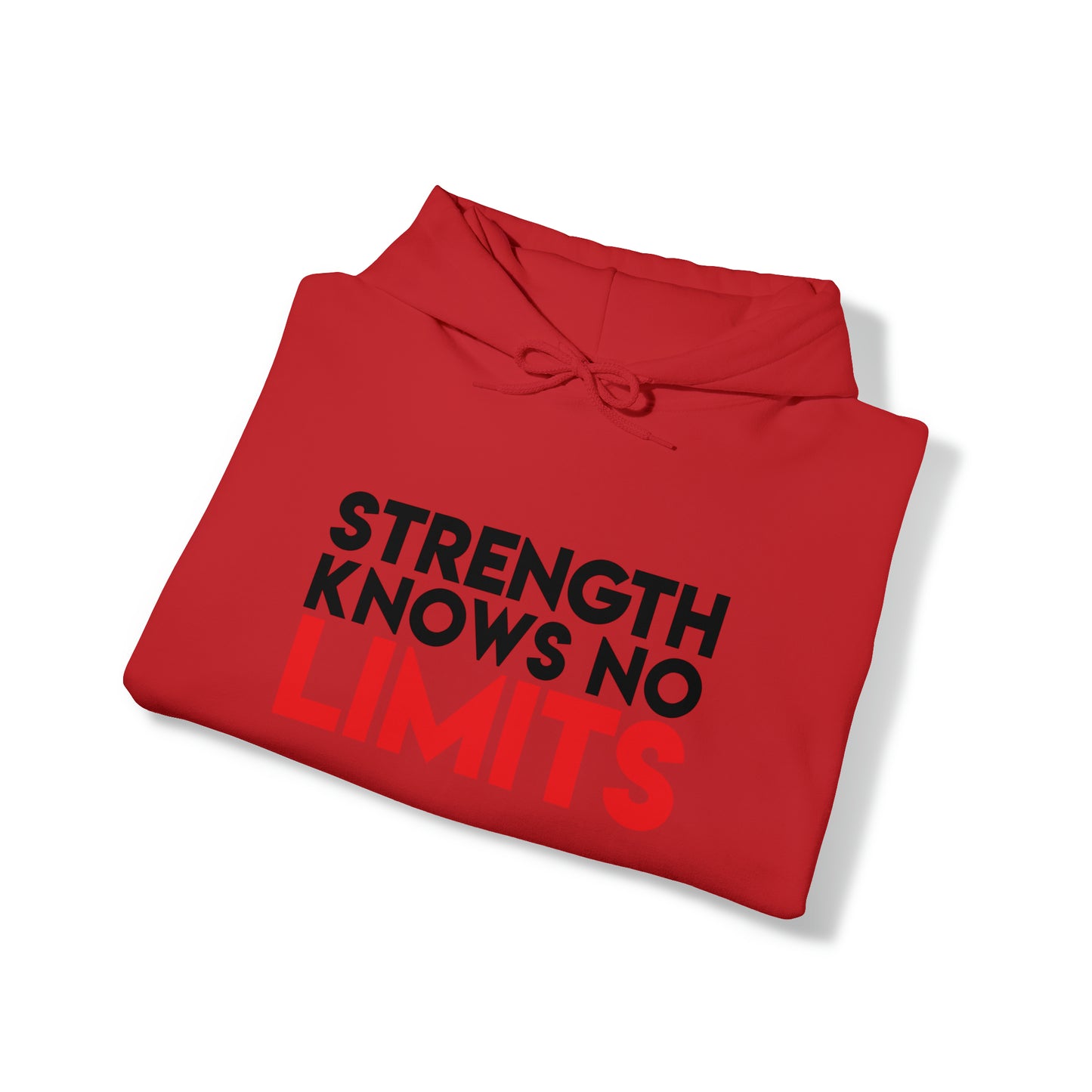 "Strength Knows no limits" Hooded Sweatshirt