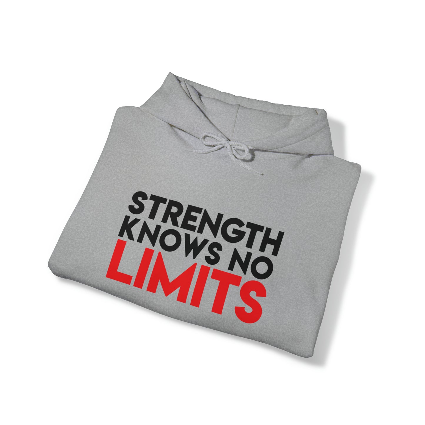 "Strength Knows no limits" Hooded Sweatshirt