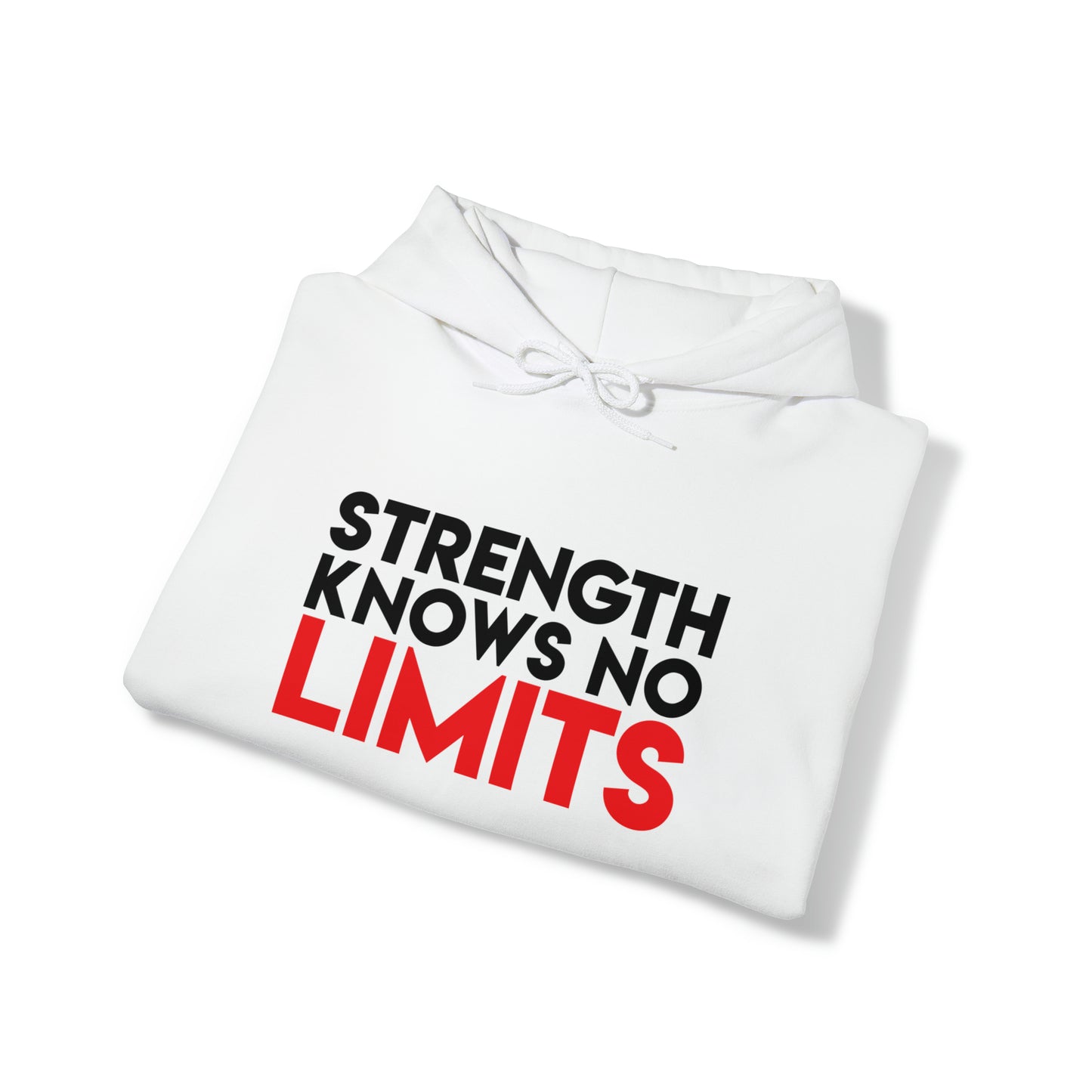 "Strength Knows no limits" Hooded Sweatshirt